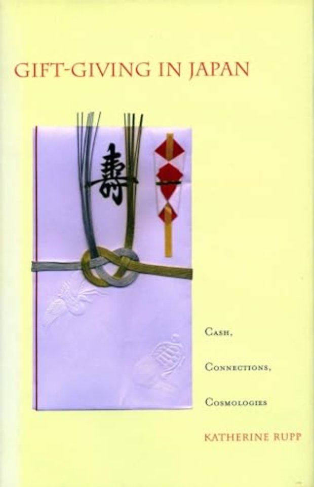 Gift–Giving in Japan – Cash, Connections, Cosmologies