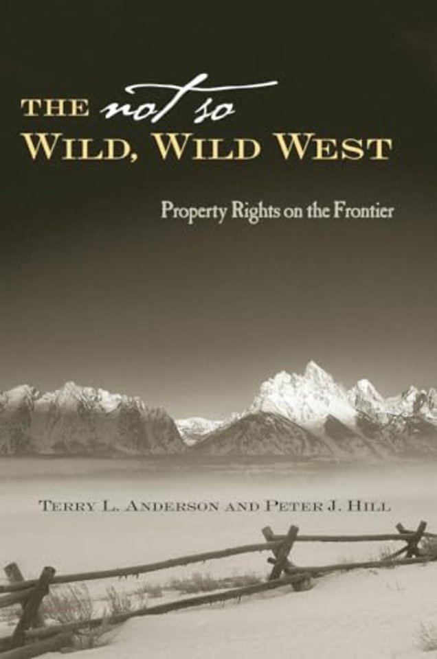 The not So Wild, Wild West – Property Rights on the Frontier