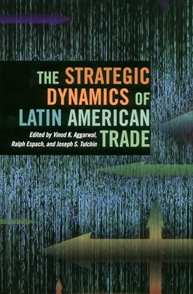 The Strategic Dynamics of Latin American Trade
