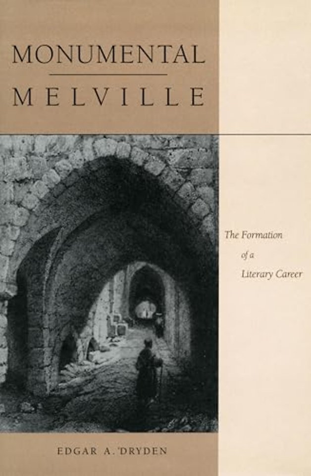 Monumental Melville – The Formation of a Literary Career