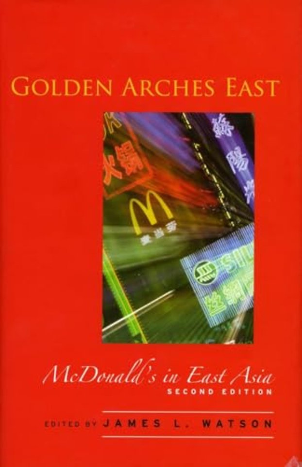 Golden Arches East – McDonald`s in East Asia, Second Edition