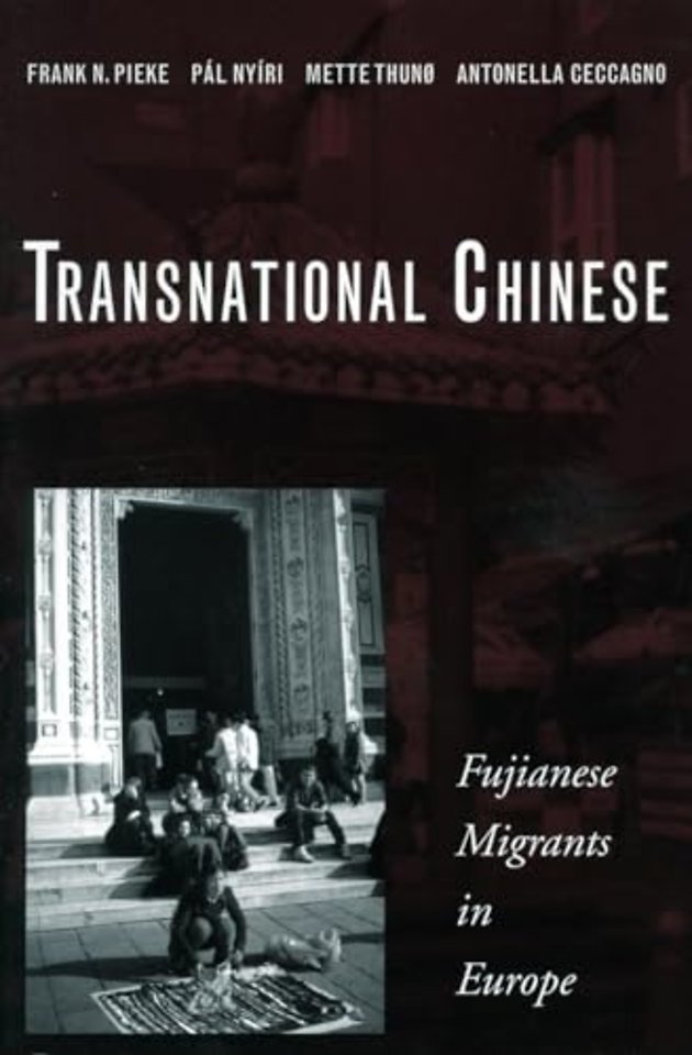 Transnational Chinese – Fujianese Migrants in Europe