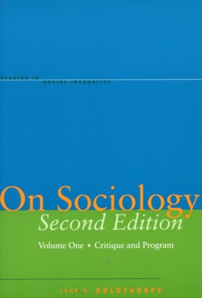 On Sociology Second Edition Volume One – Critique and Program
