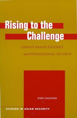 Rising to the Challenge – China`s Grand Strategy and International Security
