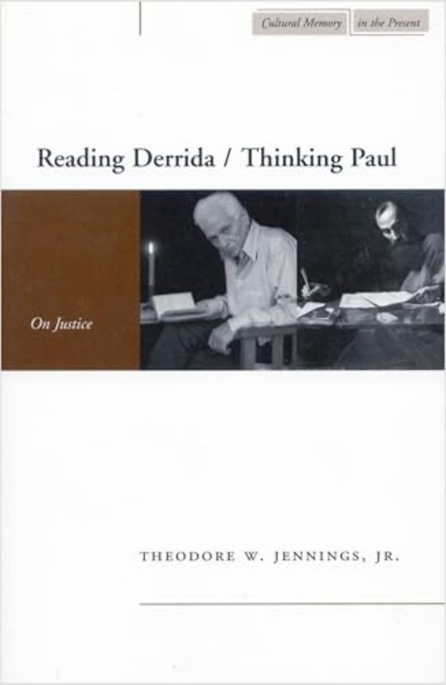 Reading Derrida / Thinking Paul – On Justice