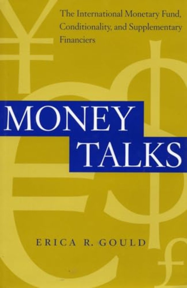 Money Talks – The International Monetary Fund, Conditionality and Supplementary Financiers