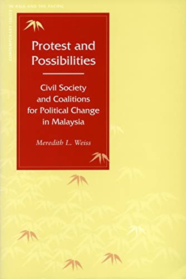 Protest and Possibilities – Civil Society and Coalitions for Political Change in Malaysia