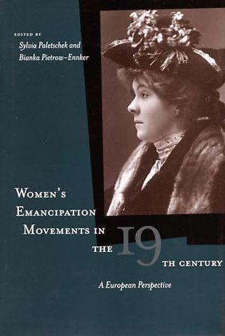 Women`s Emancipation Movements in the Nineteenth – A European Perspective
