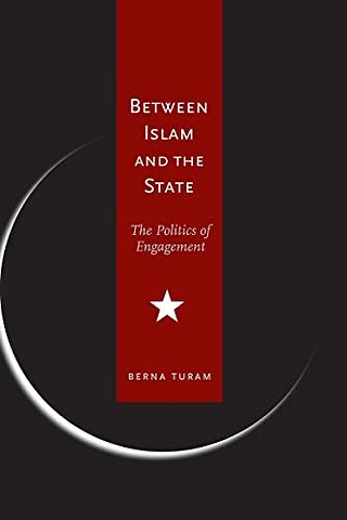 Between Islam and the State – The Politics of Engagement