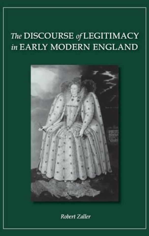 The Discourse of Legitimacy in Early Modern England