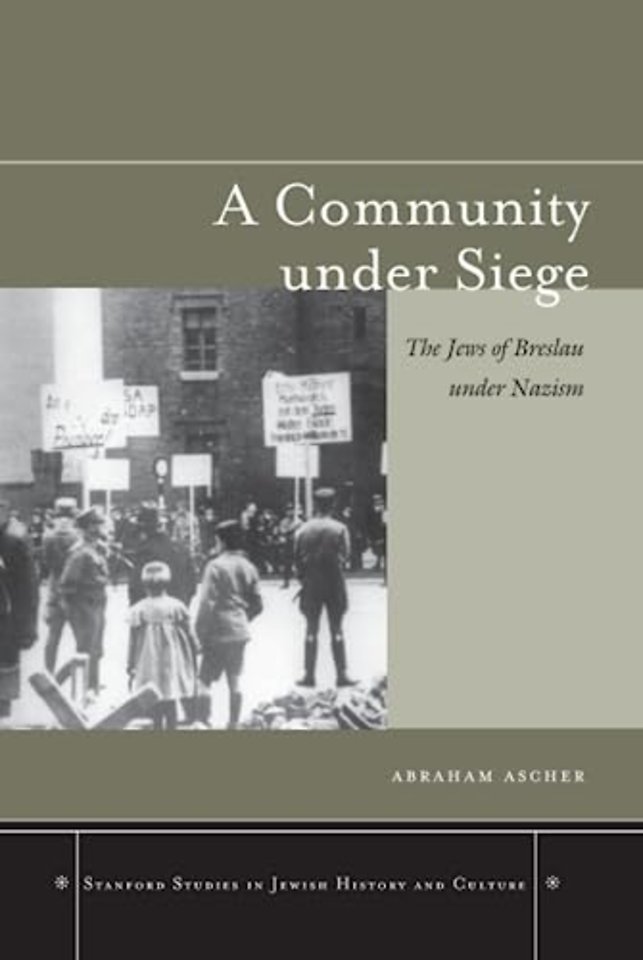 A Community Under Siege – The Jews of Breslau Under Nazism