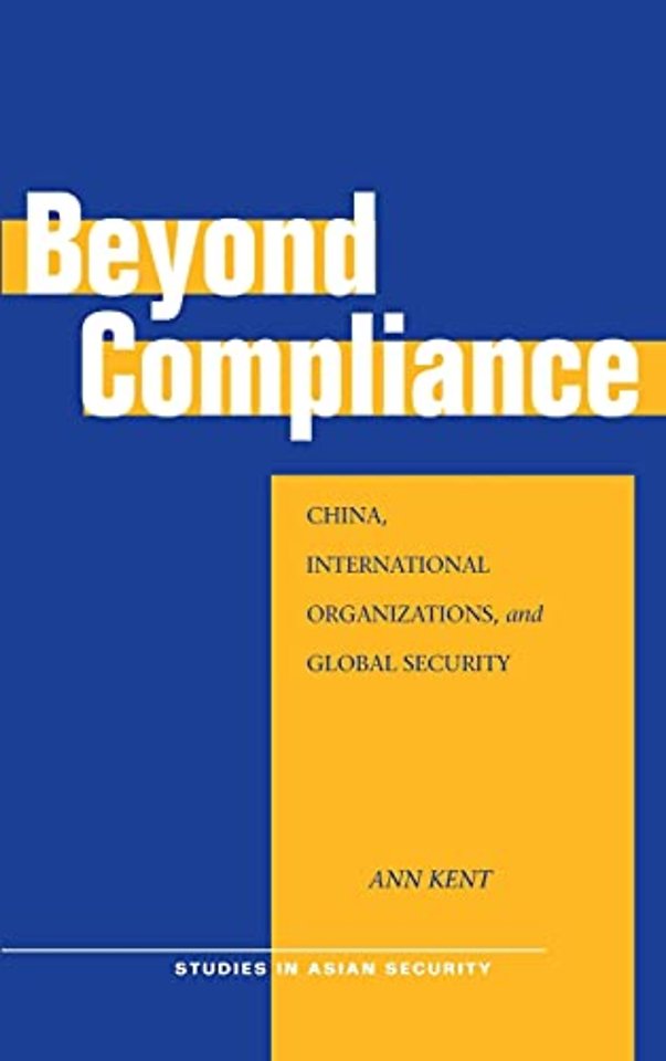 Beyond Compliance – China, International Organizations, and Global Security