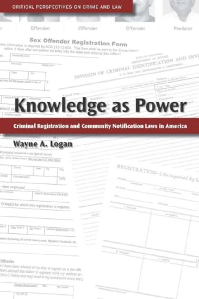 Knowledge as Power – Criminal Registration and Community Notification Laws in America