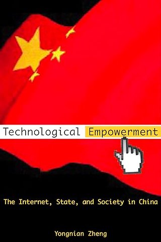 Technological Empowerment – The Internet, State, and Society in China