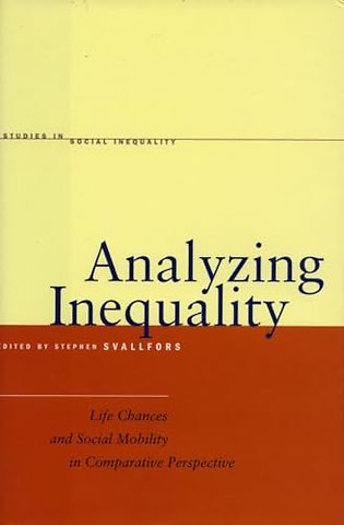 Analyzing Inequality – Life Chances and Social Mobility in Comparative Perspective