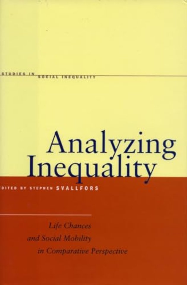 Analyzing Inequality – Life Chances and Social Mobility in Comparative Perspective