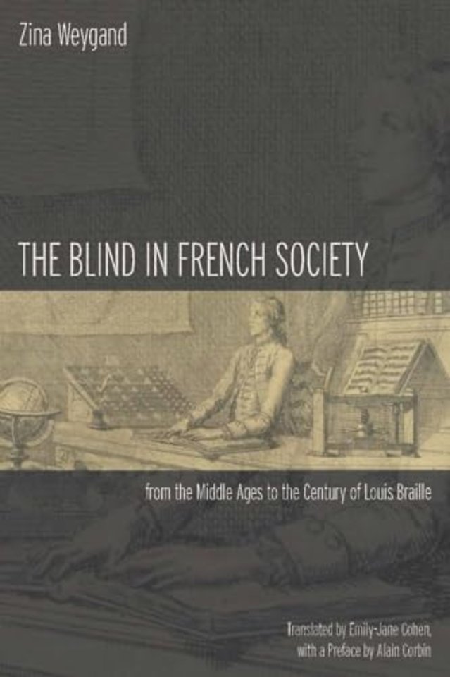 The Blind in French Society from the Middle Ages to the Century of Louis Braille