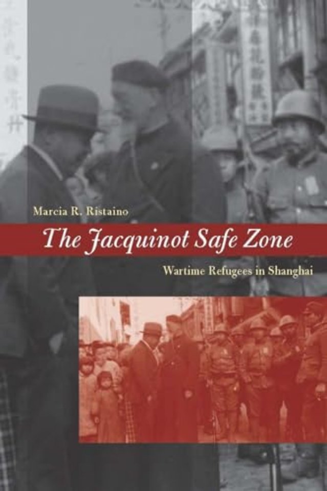 The Jacquinot Safe Zone – Wartime Refugees in Shanghai