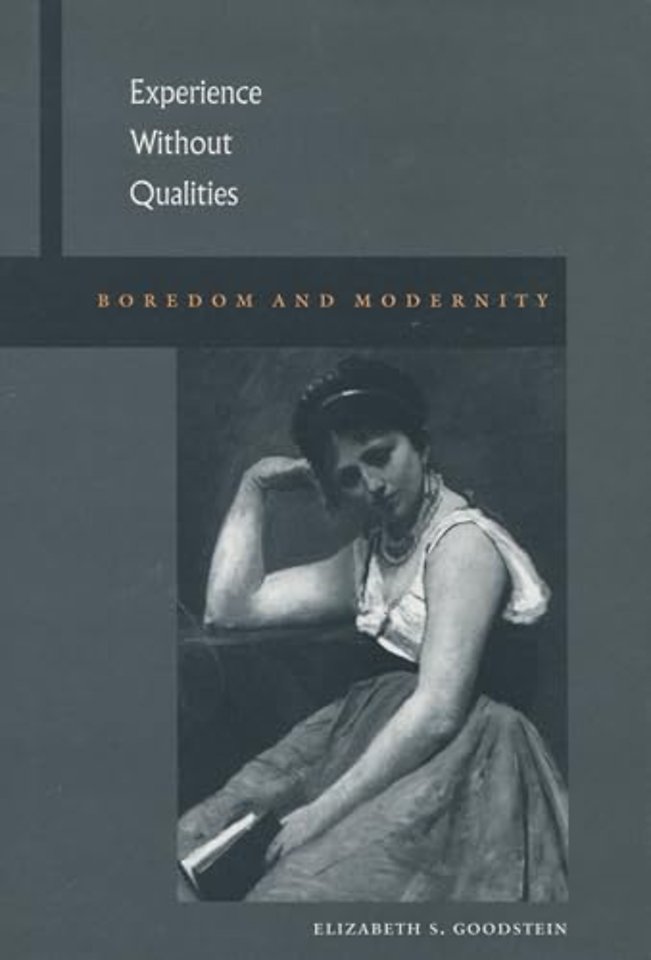 Experience Without Qualities – Boredom and Modernity