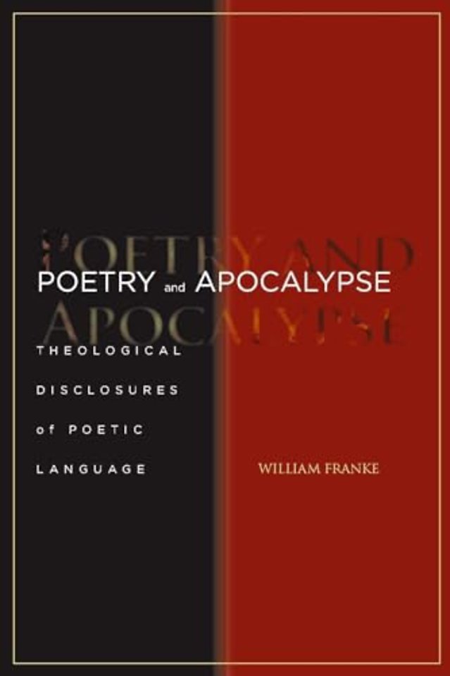 Poetry and Apocalypse – Theological Disclosures of Poetic Language