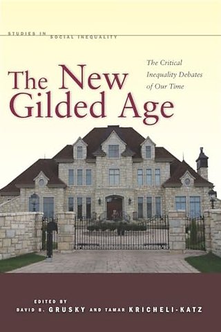 The New Gilded Age – The Critical Inequality Debates of Our Time