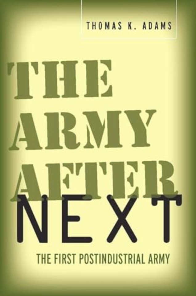 The Army After Next – The First Postindustrial Army