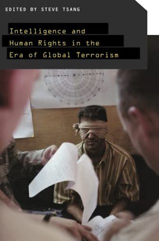 Intelligence and Human Rights in the Era of Global Terrorism