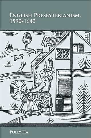 English Presbyterianism, 1590–1640