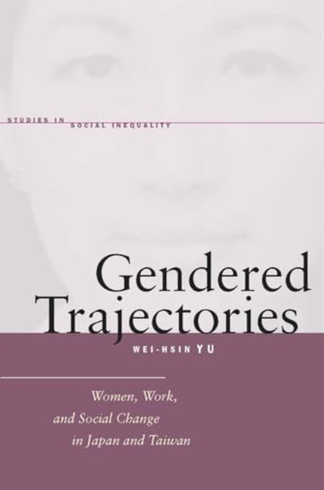 Gendered Trajectories – Women, Work, and Social Change in Japan and Taiwan