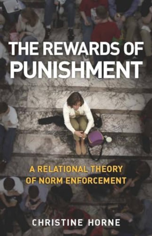 The Rewards of Punishment – A Relational Theory of Norm Enforcement