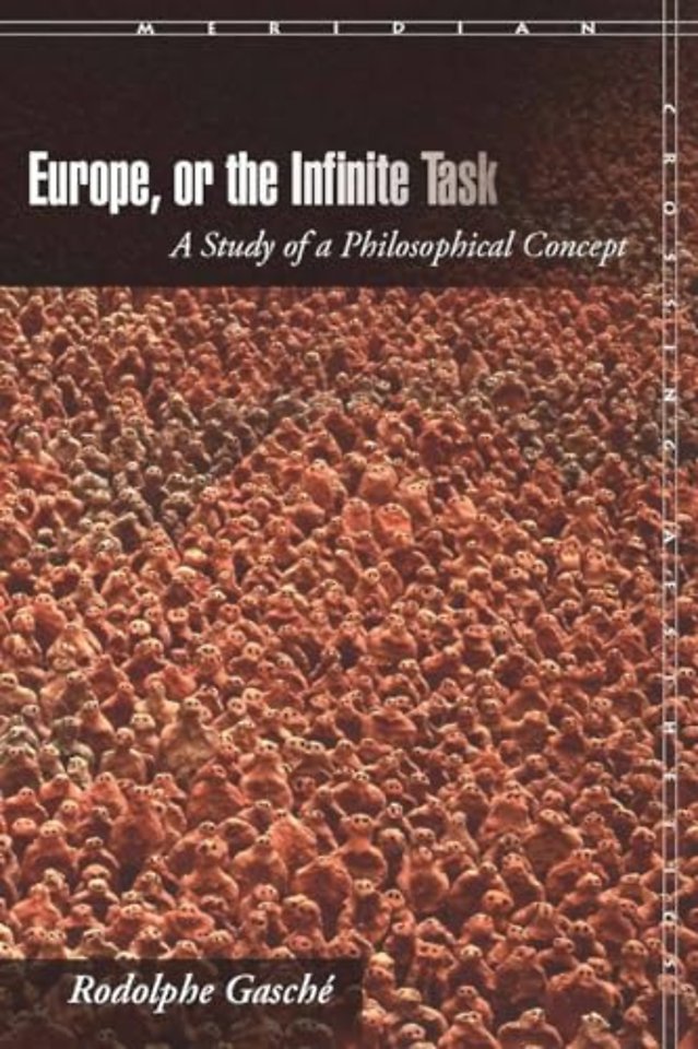 Europe, or the Infinite Task – A Study of a Philosophical Concept