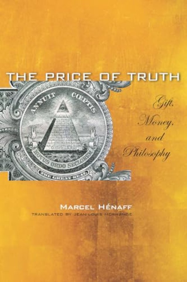 The Price of Truth – Gift, Money, and Philosophy