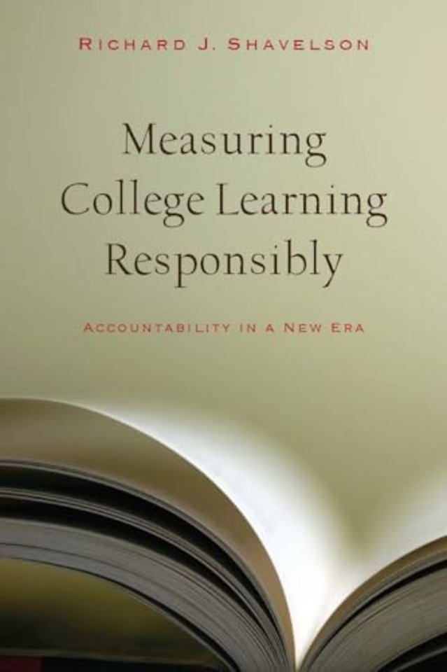 Measuring College Learning Responsibly – Accountability in a New Era