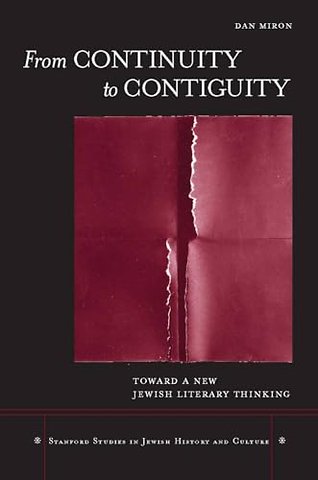 From Continuity to Contiguity – Toward a New Jewish Literary Thinking