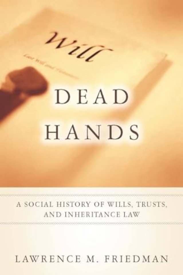 Dead Hands – A Social History of Wills, Trusts, and Inheritance Law
