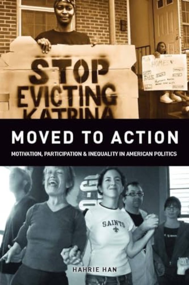 Moved to Action – Motivation, Participation, and Inequality in American Politics
