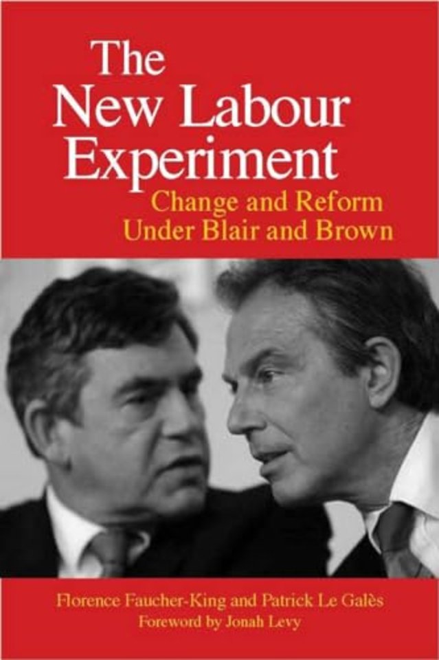 The New Labour Experiment – Change and Reform Under Blair and Brown
