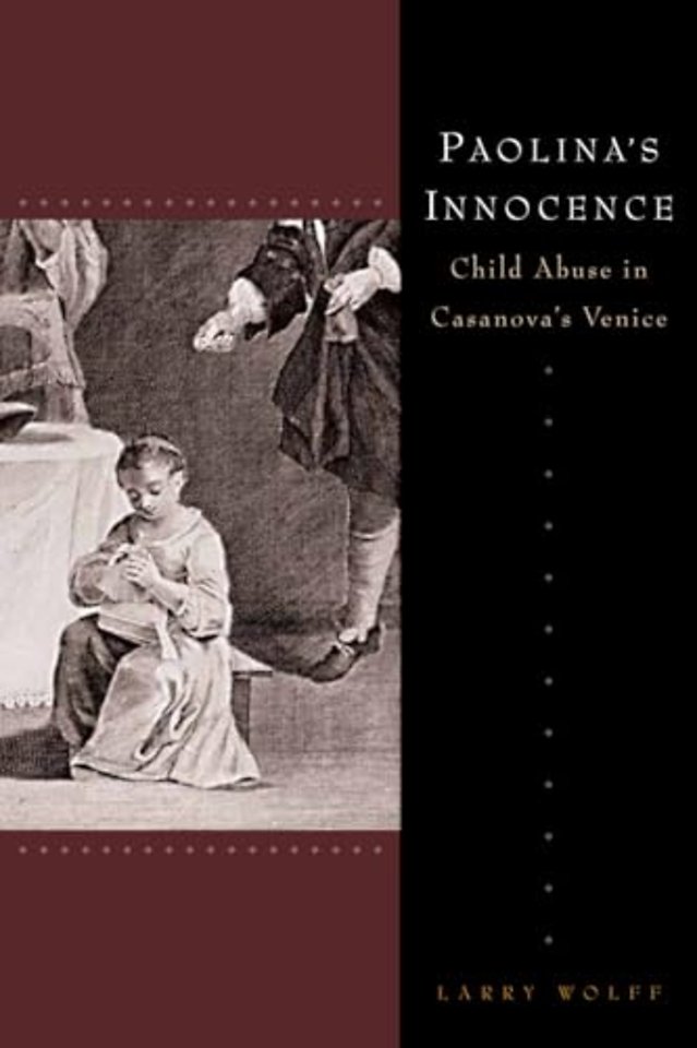 Paolina`s Innocence – Child Abuse in Casanova`s Venice