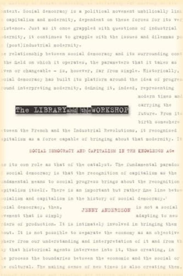 The Library and the Workshop – Social Democracy and Capitalism in the Knowledge Age