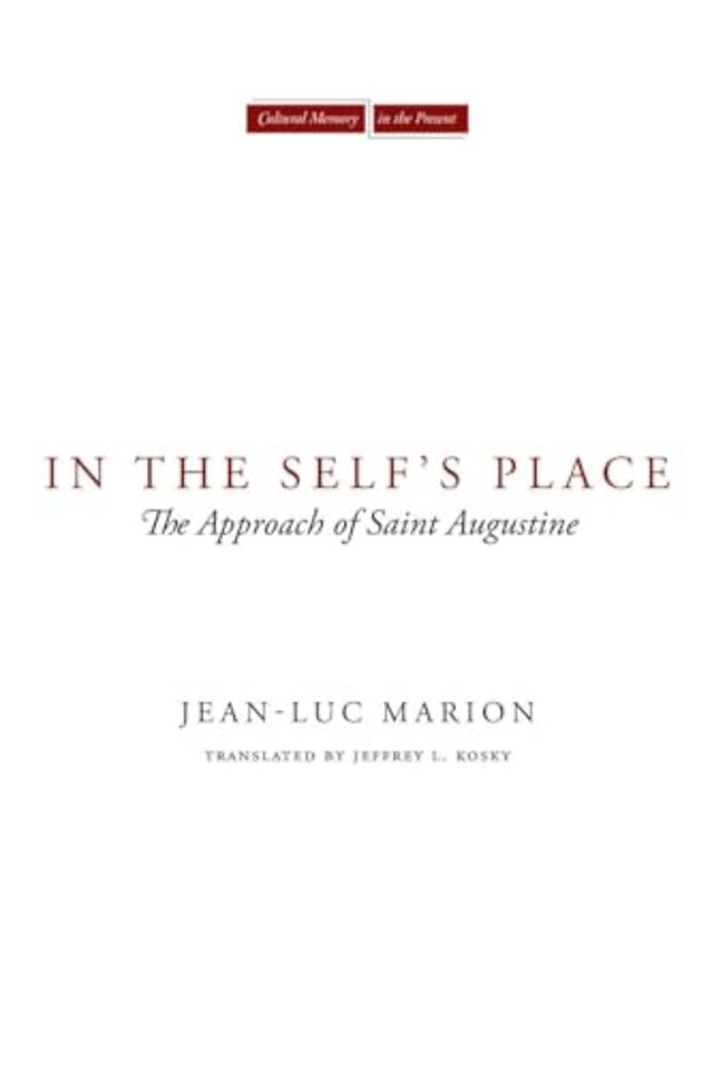 In the Self`s Place – The Approach of Saint Augustine