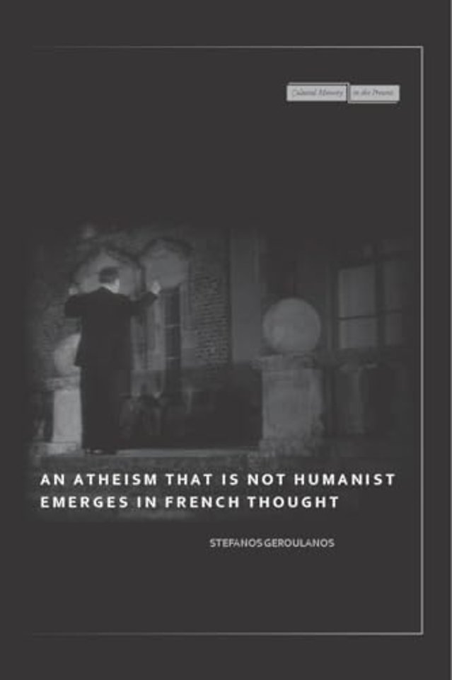 An Atheism that Is Not Humanist Emerges in French Thought
