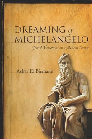 Dreaming of Michelangelo – Jewish Variations on a Modern Theme