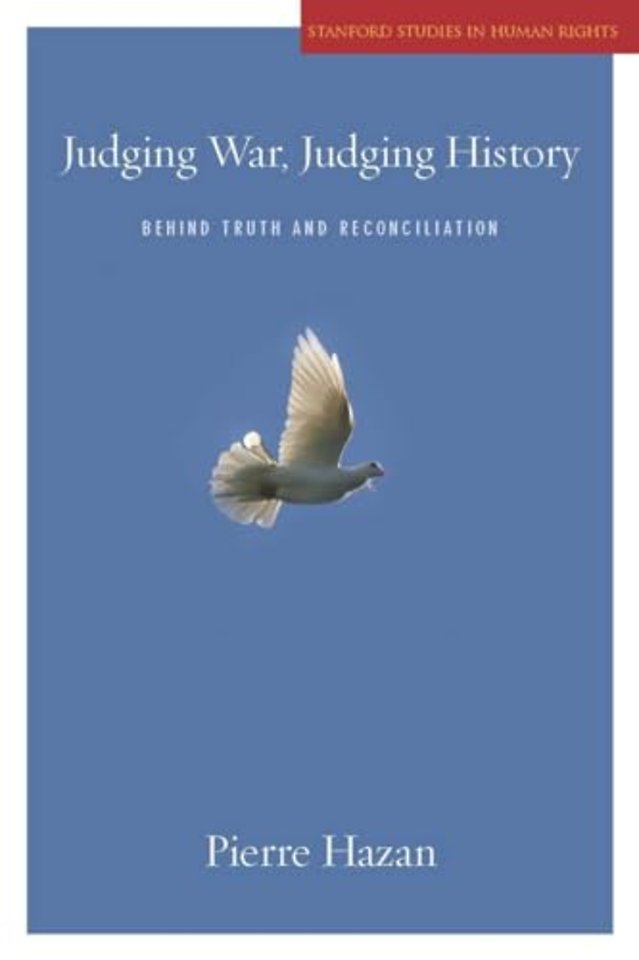 Judging War, Judging History – Behind Truth and Reconciliation