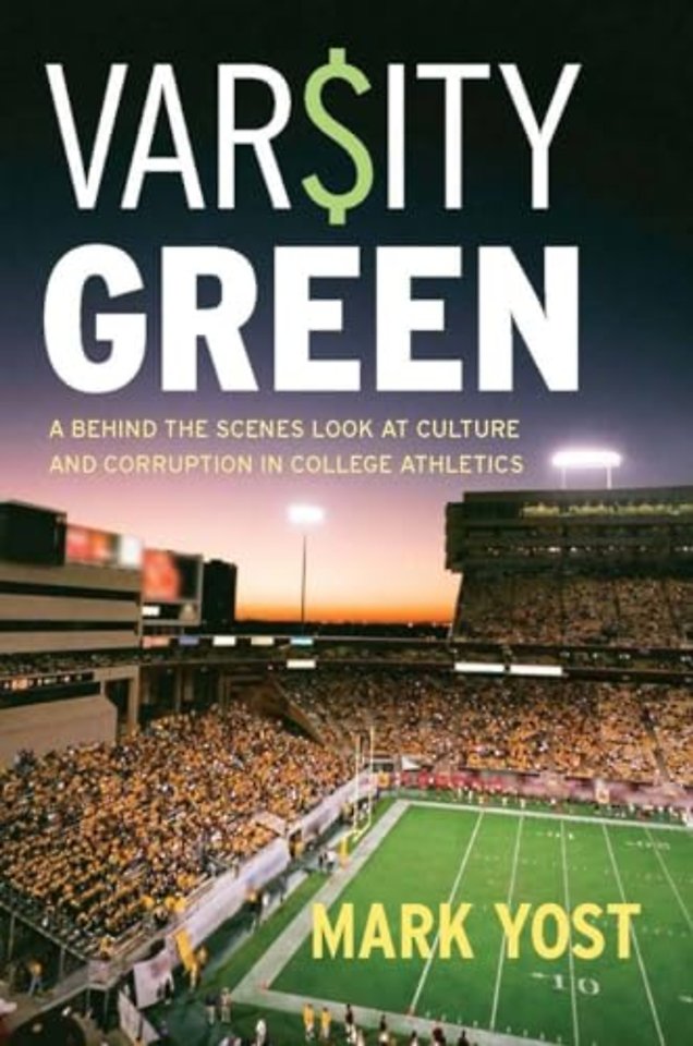 Varsity Green – A Behind the Scenes Look at Culture and Corruption in College Athletics