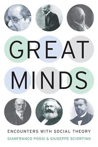 Great Minds – Encounters with Social Theory