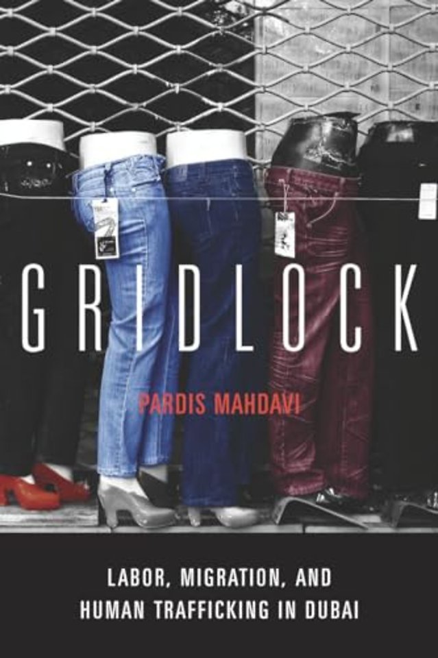 Gridlock – Labor, Migration, and Human Trafficking in Dubai