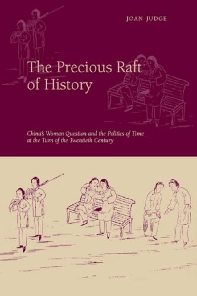 The Precious Raft of History – The Past, the West, and the Woman Question in China