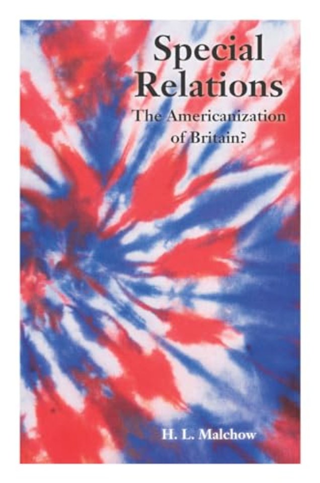 Special Relations – The Americanization of Britain?