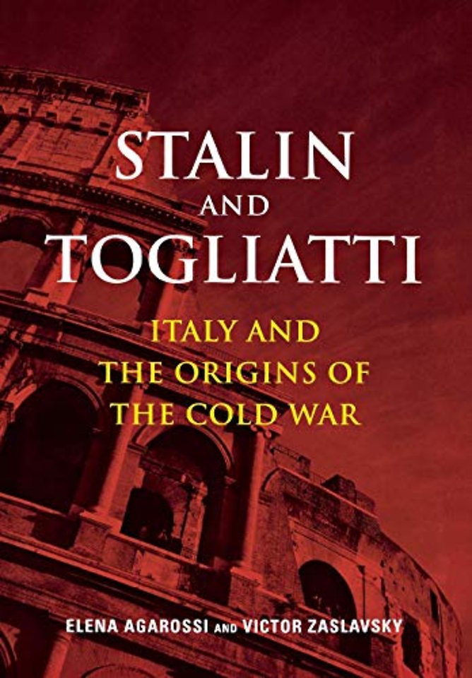 Stalin and Togliatti – Italy and the Origins of the Cold War