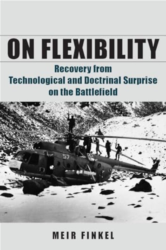 On Flexibility – Recovery from Technological and Doctrinal Surprise on the Battlefield